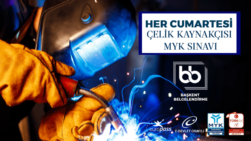 Çelik Kaynakçı MYK Belgesi Sınavı